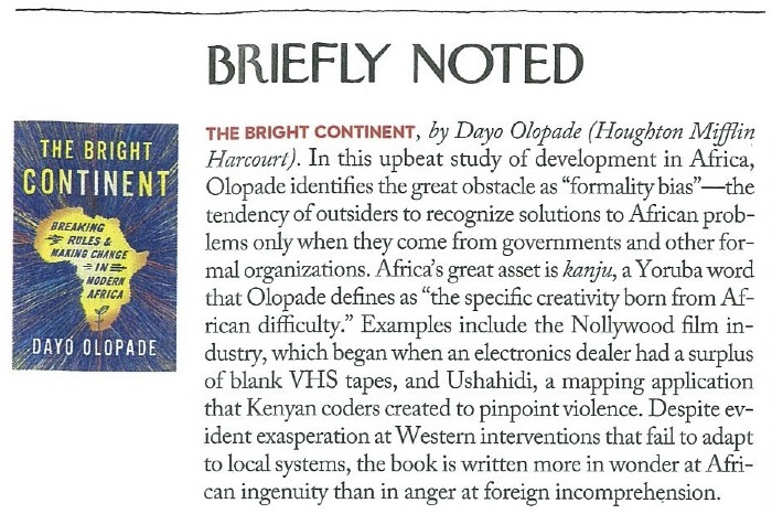 The New Yorker, Briefly Noted: The Bright Continent, an upbeat study of development in Africa that identifies formality bias as the great obstacle